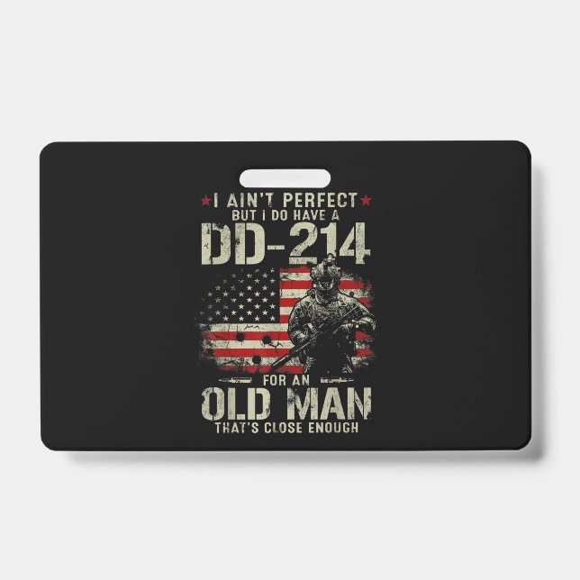 Mens I Ain't Perfect I Do Have A DD-214 Veteran ID Badge (Front)