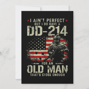 Mens I Ain't Perfect I Do Have A DD-214 Veteran Invitation