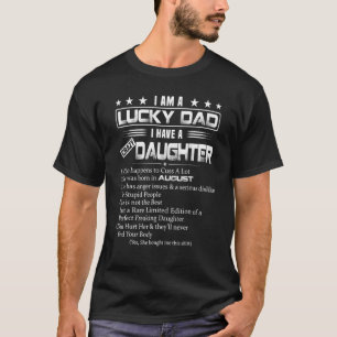 Mens I Am A Lucky Dad I Have Crazy Daughter Father T-Shirt