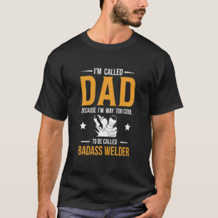 Mens I Am Called Dad Because I Am Way To Cool To B T-Shirt