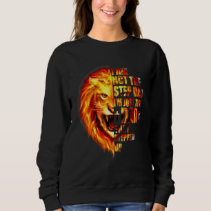 Mens I Am Not The Stepfather Im The Father That St Sweatshirt