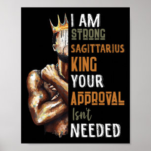Mens I Am Strong Sagittarius King In Crown Zodiac Poster