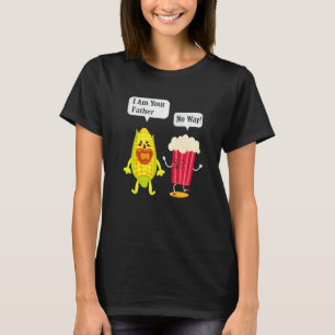 Mens I am your father no way Popcorn Corn T-Shirt