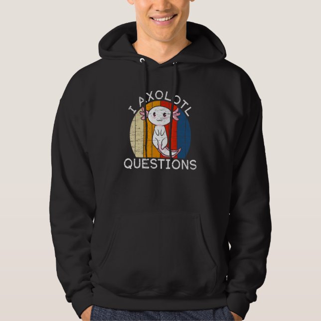 Mens I Axolotl Question Hoodie (Front)