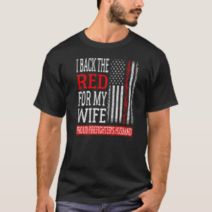 Mens I Back The Red For My Wife Firefighter's Husb T-Shirt