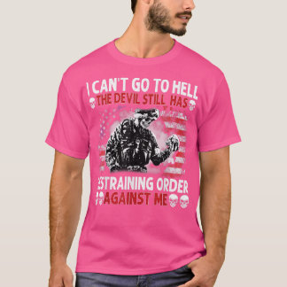 Mens I Can't Go To Hell The Devil Still Has Restra T-Shirt