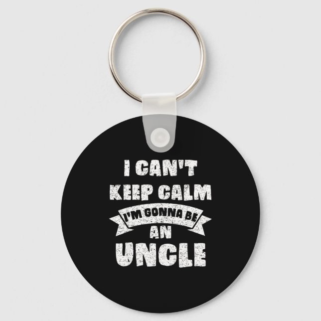 Mens I Can't Keep Calm I'm Gonna Be An Uncle Funny Key Ring (Front)