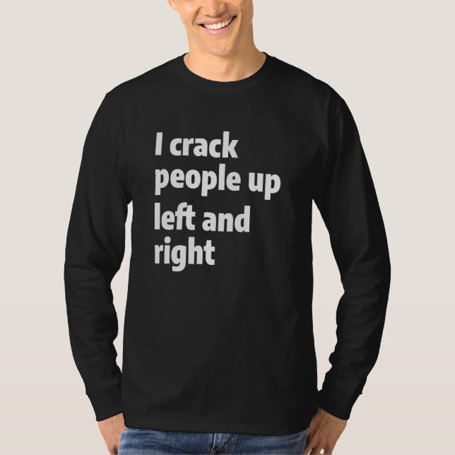 Mens I Crack People Up Left And Right Chiropractic T-Shirt (Front)
