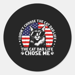 Mens I Didn't Choose The Cat Dad Life Chose Me  Classic Round Sticker