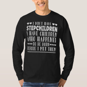 Mens I Don't Have Stepmother I Have Motherren Step T-Shirt