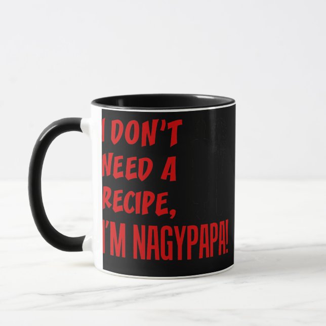 Mens I Don't Need A Recipe I'm Nagypapa Hungarian Mug (Left)