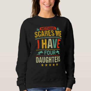 Mens I Have Four Daughters Retro Dad Clothing Fat Sweatshirt