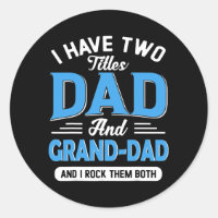 Mens I Have Two Titles Dad Grand Dad Funny