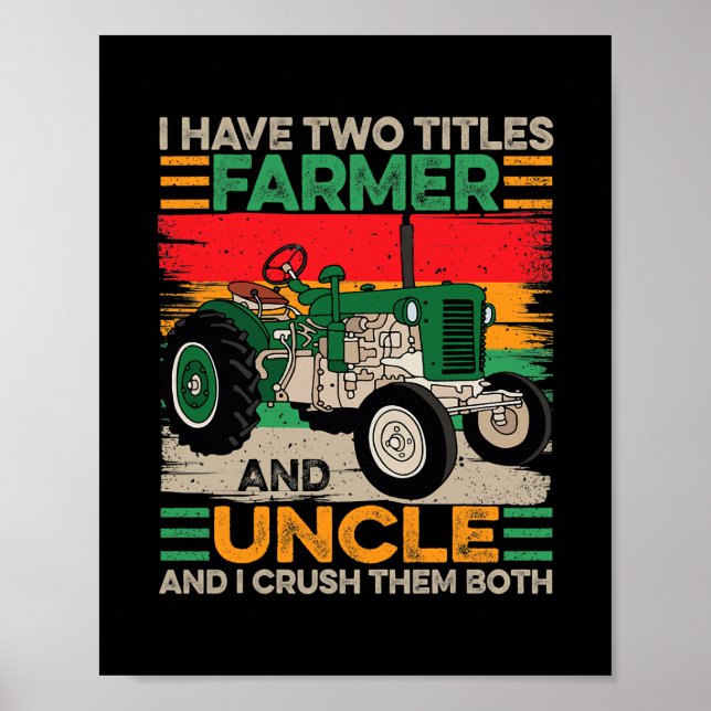 Mens I Have Two Titles Farmer and Uncle Fathers Poster (Front)