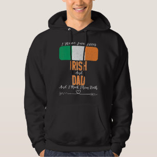 Mens I Have Two Titles Irish And Dad Ireland Hoodie