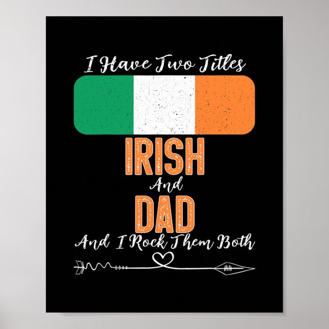 Mens I Have Two Titles Irish and Dad Ireland  Poster (Front)