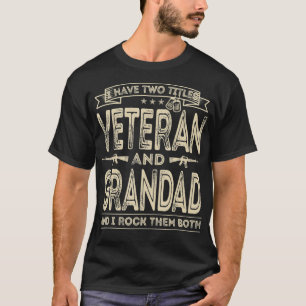 Mens I have two titles Veteran and Grandad Funny P T-Shirt