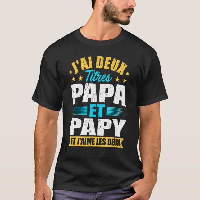Mens I Have Two Traitors Dad And Grandpa Dad Humou T-Shirt (Front)