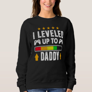 Mens I Levelled Up To Dad Funny Soon To Be Dad Vid Sweatshirt