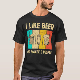 Mens I Like Beer And Maybe 3 People Vintage Drinki T-Shirt