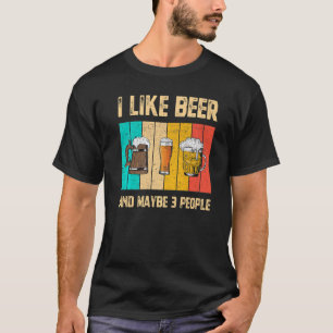 Mens I Like Beer And Maybe 3 People Vintage Drinki T-Shirt