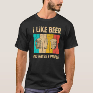 Mens I Like Beer And Maybe 3 People Vintage Drinki T-Shirt