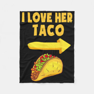 Mens I Love Her Taco Funny Matching Couple Cinco D Fleece Blanket