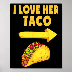 Mens I Love Her Taco Funny Matching Couple Cinco D Poster