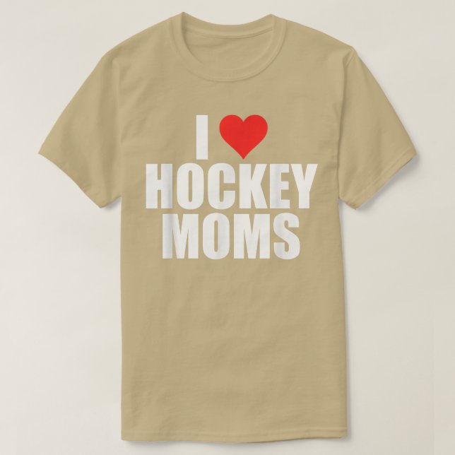 Mens I Love Hockey Moms Humourous Hockey Lover Wif T-Shirt (Design Front)