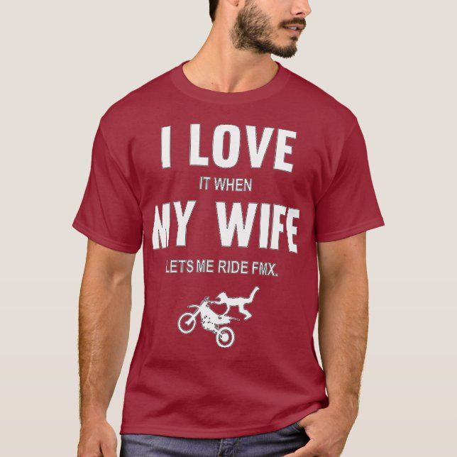 Mens I love it when my wife lets me ride T-Shirt (Front)