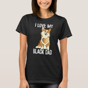 Mens I Love My Black Dad Black History Month Cute T-Shirt