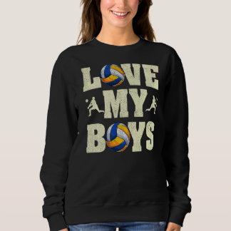 Mens I Love My Boys Volleyball  Father's Day Volle Sweatshirt
