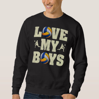 Mens I Love My Boys Volleyball  Father's Day Volle Sweatshirt