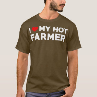 Mens I Love My Hot Husband Farmer Fiance  T-Shirt