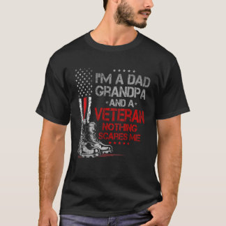Mens I m A Dad Grandpa And A Veteran Nothing Scare T-Shirt