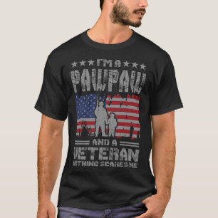 Mens I_m a Pawpaw and a Veteran Nothing Scares Me T-Shirt