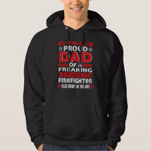 Mens I M A Proud Dad Of Freaking Awesome Firefight Hoodie
