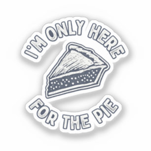 Mens I’m Only Here for The Pie T Shirt – Funny 