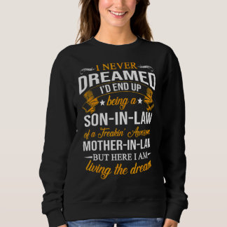 Mens I Never Dreamed I'd End Up Being A Son In Law Sweatshirt