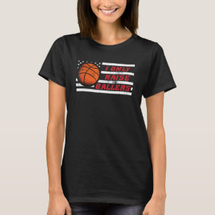 Mens I Only Raise Ballers Basketball Dad T-Shirt