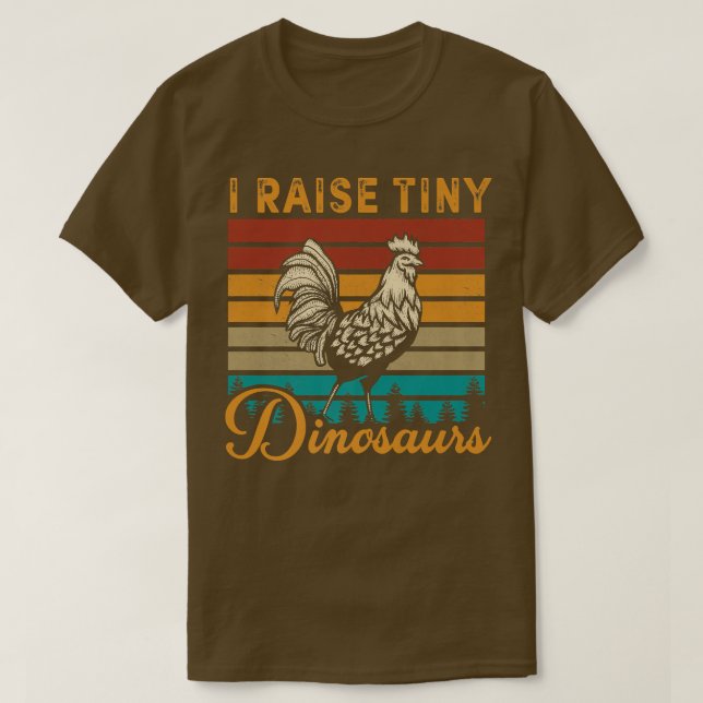 Mens I Raise Tiny Dinosaurs Chicken Lovers Farmers T-Shirt (Design Front)