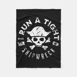 Mens I Run A Tight Shipwreck Pirate Boat Captain V Fleece Blanket