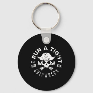 Mens I Run A Tight Shipwreck Pirate Boat Captain V Key Ring