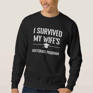 Mens I Survived My Wife's Doctorate Program Phd H Sweatshirt