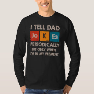 Mens I Tell Dad Jokes Periodically Element Retro F T-Shirt