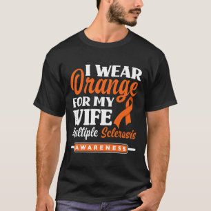 Mens I Wear Orange For My Wife Multiple Sclerosis T-Shirt