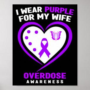 Mens I Wear Purple For My Wife Overdose Awareness Poster