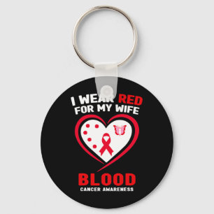 Mens I Wear Red For My Wife Blood Cancer Awareness Key Ring