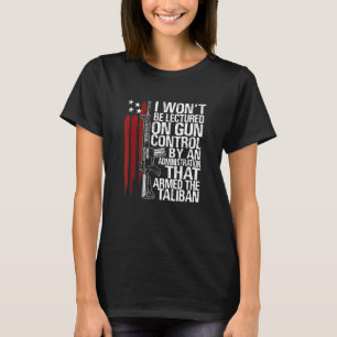 Mens I Won't Be Lectured On Gun Control By An Admi T-Shirt