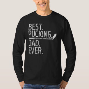 Mens Ice Hockey Best Pucking Dad Ever Daddy Coach  T-Shirt
